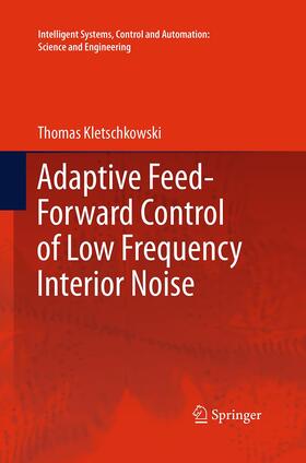 Kletschkowski |  Adaptive Feed-Forward Control of Low Frequency Interior Noise | Buch |  Sack Fachmedien