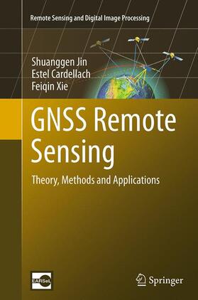 Jin / Xie / Cardellach | GNSS Remote Sensing | Buch | 978-94-024-0614-6 | sack.de