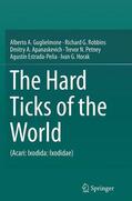 Guglielmone / Robbins / Horak |  The Hard Ticks of the World | Buch |  Sack Fachmedien