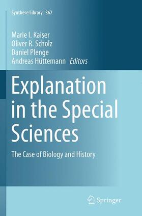 Kaiser / Hüttemann / Scholz | Explanation in the Special Sciences | Buch | 978-94-024-0657-3 | sack.de