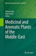Dudai / Yaniv |  Medicinal and Aromatic Plants of the Middle-East | Buch |  Sack Fachmedien