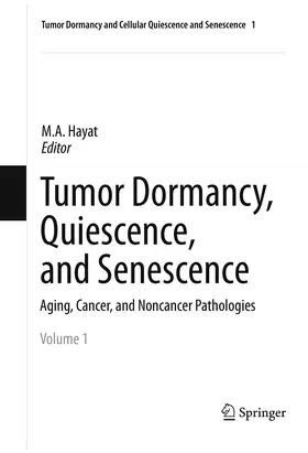 Hayat |  Tumor Dormancy, Quiescence, and Senescence, Volume 1 | Buch |  Sack Fachmedien