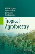 Atangana / Degrande / Khasa |  Tropical Agroforestry | Buch |  Sack Fachmedien