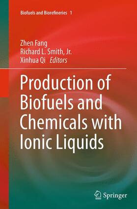 Fang / Qi / Smith, Jr. | Production of Biofuels and Chemicals with Ionic Liquids | Buch | 978-94-024-0720-4 | sack.de