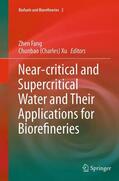 Xu / Fang |  Near-critical and Supercritical Water and Their Applications for Biorefineries | Buch |  Sack Fachmedien