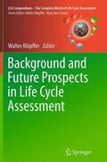 Klöpffer |  Background and Future Prospects in Life Cycle Assessment | Buch |  Sack Fachmedien