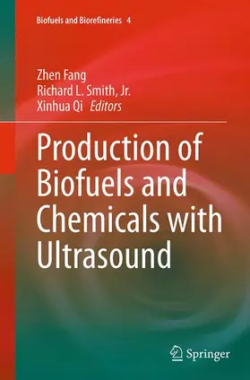 Fang / Qi / Smith, Jr. |  Production of Biofuels and Chemicals with Ultrasound | Buch |  Sack Fachmedien