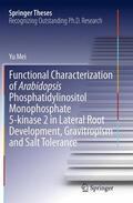 Mei |  Functional Characterization of Arabidopsis Phosphatidylinositol Monophosphate 5-Kinase 2 in Lateral Root Development, Gravitropism and Salt Tolerance | Buch |  Sack Fachmedien
