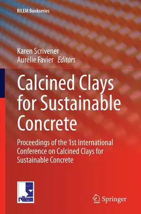 Favier / Scrivener |  Calcined Clays for Sustainable Concrete | Buch |  Sack Fachmedien