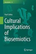Cobley |  Cultural Implications of Biosemiotics | Buch |  Sack Fachmedien