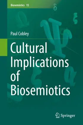 Cobley |  Cultural Implications of Biosemiotics | eBook | Sack Fachmedien