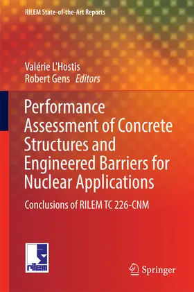 L'Hostis / Gens | Performance Assessment of Concrete Structures and Engineered Barriers for Nuclear Applications | E-Book | sack.de