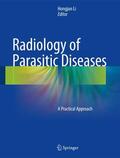 LI |  Radiology of Parasitic Diseases | Buch |  Sack Fachmedien