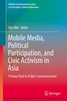 Wei | Mobile Media, Political Participation, and Civic Activism in Asia | E-Book | www.sack.de