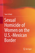 Schatz |  Sexual Homicide of Women on the U.S.-Mexican Border | eBook | Sack Fachmedien