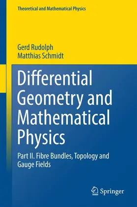 Rudolph / Schmidt |  Differential Geometry and Mathematical Physics | Buch |  Sack Fachmedien