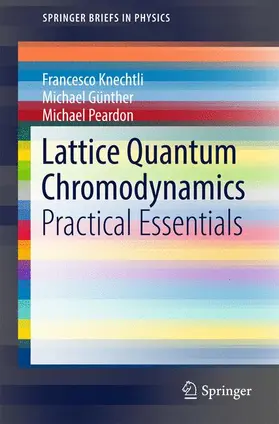 Knechtli / Peardon / Günther |  Lattice Quantum Chromodynamics | Buch |  Sack Fachmedien
