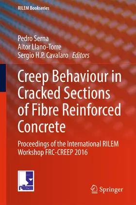 Serna / Llano-Torre / Cavalaro | Creep Behaviour in Cracked Sections of Fibre Reinforced Concrete | E-Book | sack.de