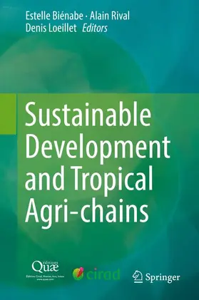 Biénabe / Loeillet / Rival |  Sustainable Development and Tropical Agri-chains | Buch |  Sack Fachmedien