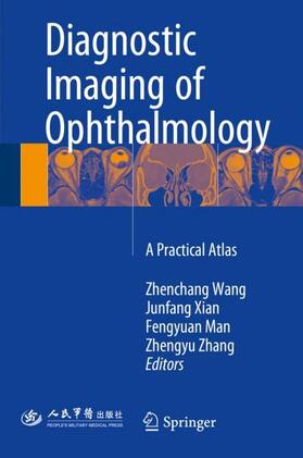 Wang / Xian / Zhang | Diagnostic Imaging of Ophthalmology | Buch | 978-94-024-1058-7 | sack.de
