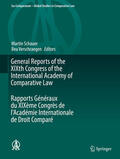 Schauer / Verschraegen |  General Reports of the XIXth Congress of the International Academy of Comparative Law Rapports Généraux du XIXème Congrès de l'Académie Internationale de Droit Comparé | eBook | Sack Fachmedien