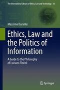 Durante |  Ethics, Law and the Politics of Information | Buch |  Sack Fachmedien