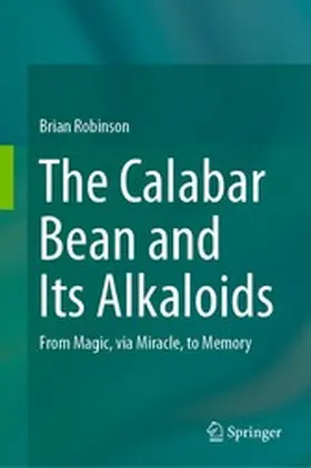 Robinson |  The Calabar Bean and its Alkaloids | eBook | Sack Fachmedien