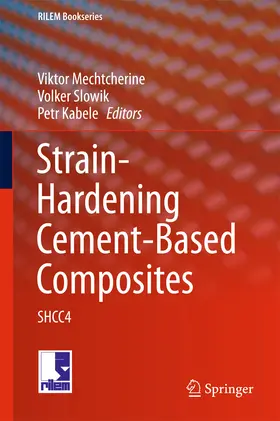 Mechtcherine / Slowik / Kabele |  Strain-Hardening Cement-Based Composites | eBook | Sack Fachmedien