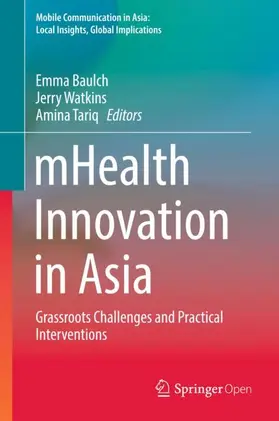 Baulch / Watkins / Tariq |  Mhealth Innovation in Asia | Buch |  Sack Fachmedien