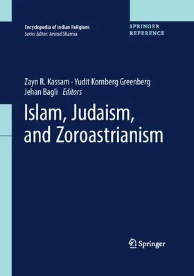 Kassam / Greenberg / Bagli |  Islam, Judaism, and Zoroastrianism | Buch |  Sack Fachmedien