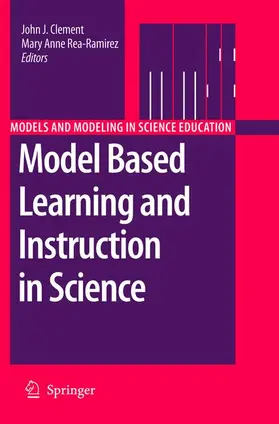 Rea-Ramirez / Clement |  Model Based Learning and Instruction in Science | Buch |  Sack Fachmedien