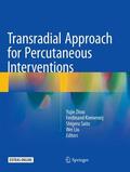 Zhou / Liu / Kiemeneij |  Transradial Approach for Percutaneous Interventions | Buch |  Sack Fachmedien