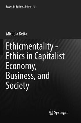 Betta |  Ethicmentality - Ethics in Capitalist Economy, Business, and Society | Buch |  Sack Fachmedien