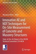 Ohtsu |  Innovative AE and NDT Techniques for On-Site Measurement of Concrete and Masonry Structures | Buch |  Sack Fachmedien