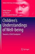 Fattore / Watson / Mason |  Children¿s Understandings of Well-being | Buch |  Sack Fachmedien