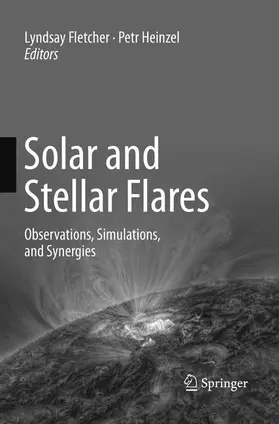 Heinzel / Fletcher | Solar and Stellar Flares | Buch | 978-94-024-1441-7 | www.sack.de