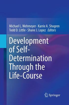 Wehmeyer / Lopez / Shogren |  Development of Self-Determination Through the Life-Course | Buch |  Sack Fachmedien
