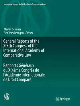 Verschraegen / Schauer |  General Reports of the XIXth Congress of the International Academy of Comparative Law Rapports Généraux du XIXème Congrès de l'Académie Internationale de Droit Comparé | Buch |  Sack Fachmedien