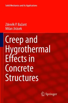 Jirásek / Bažant |  Creep and Hygrothermal Effects in Concrete Structures | Buch |  Sack Fachmedien