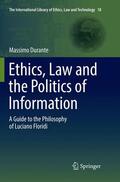 Durante |  Ethics, Law and the Politics of Information | Buch |  Sack Fachmedien