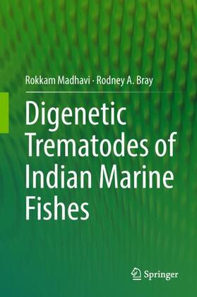Bray / Madhavi | Digenetic Trematodes of Indian Marine Fishes | Buch | 978-94-024-1533-9 | sack.de
