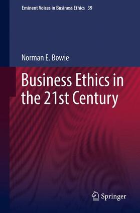 Bowie |  Business Ethics in the 21st Century | Buch |  Sack Fachmedien