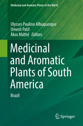 Albuquerque / Patil / Máthé |  Medicinal and Aromatic Plants of South America | eBook | Sack Fachmedien