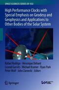 Rodrigo / Dehant / Gurvits |  High Performance Clocks with Special Emphasis on Geodesy and Geophysics and Applications to Other Bodies of the Solar System | Buch |  Sack Fachmedien