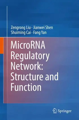 Liu / Yan / Shen |  MicroRNA Regulatory Network: Structure and Function | Buch |  Sack Fachmedien