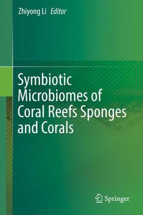 Li | Symbiotic Microbiomes of Coral Reefs Sponges and Corals | Buch | 978-94-024-1610-7 | sack.de