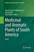 Albuquerque / Máthé / Patil |  Medicinal and Aromatic Plants of South America | Buch |  Sack Fachmedien
