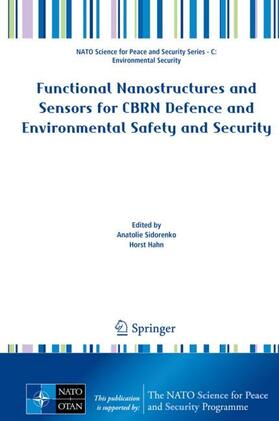 Hahn / Sidorenko |  Functional Nanostructures and Sensors for CBRN Defence and Environmental Safety and Security | Buch |  Sack Fachmedien