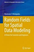 Hristopulos |  Random Fields for Spatial Data Modeling | Buch |  Sack Fachmedien