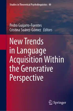 Guijarro-Fuentes / Suárez-Gómez |  New Trends in Language Acquisition Within the Generative Perspective | eBook | Sack Fachmedien